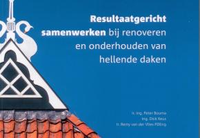 Resultaatgericht samenwerken bij renoveren en onderhouden van hellende daken
